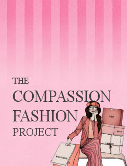The Compassion Fashion Project,
                              Spring 2011